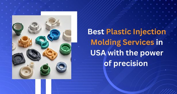 Best Plastic Injection Molding Services in USA with the power of precision